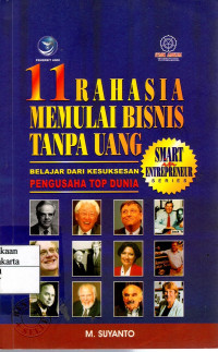 11 Rahasia Memulai Bisnis Tanpa Uang: belajar dari kesuksesan pengusaha top dunia