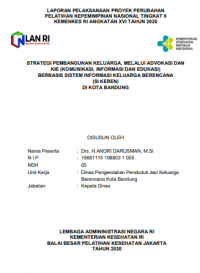 Strategi Pembangunan Keluarga Melalui Advokasi Dan KIE (Komunikasi, Informasi, Dan Edukasi) Berbasis Sistem Informasi Keluarga Berencana (Si Keren) Di Kota Bandung