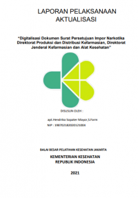 Digitalisasi Dokumen Surat Persetujuan Impor Narkotika Direktorat Produksi dan Distribusi Kefarmasian, Direktorat Jenderal Kefarmasian dan Alat Kesehatan