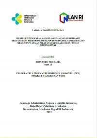 Strategi Peningkatan kapasitas Pelayanan Rumah Sakit Bhayangkara Brimob Dalam Mendukung Digitalitasi Kesehatan Menuju Pencapaian Pelayanan Kesehatan Berstandar Internasional