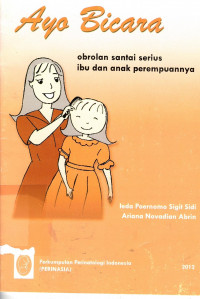 Ayo Bicara : Obrolan Santai Serius Ibu Dan Anak Perempuannya