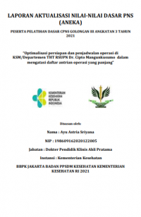 Optimalisasi persiapan	dan	penjadwalan operasi di KSM/Departemen THT RSUPN Dr. Cipto Mangunkusumo dalam mengatasi daftar antrian operasi yang panjang