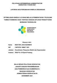 Optimalisasi Kinerja Layanan Melalui Pembentukan Poliklinik Tumbuh Kembang Anak Terpadu dengan Aplikasi Pendaftaran Berbasis Tekhnologi