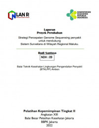Strategi Percepatan Genome Sequensing Penyakit Untuk Mendukung Sistem Surveilans Di Wilayah Regional Maluku