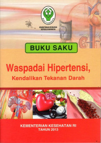 Buku Saku Waspadai Hipertensi, Kendalikan Tekanan Darah