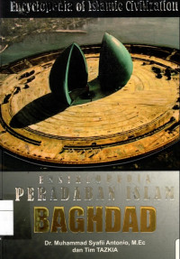 Ensiklopedia Peradaban Islam: Baghdad 5