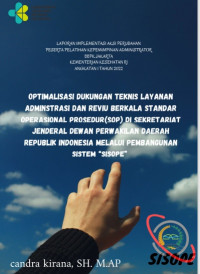 Optimalisasi Dukungan Teknis Layanan Adminstrasi dan Reviu Berkala Standar Operasional Prosedur (SOP) di Sekretariat Jenderal Dewan Perwakilan Daerah Republik Indonesia Melalui Pembangunan Sistem “SISOPE”