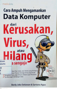 Cara Ampuh Mengamankan Data Komputer dari Kerusakan, Virus, atau Hilang Tanpa Sengaja