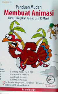 Panduan Mudah Membuat Animasi : dapat dikerjakan kurang dari 10 menit