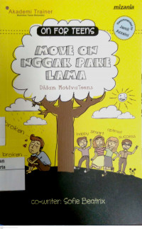 On for Teens: move on nggak pake lama