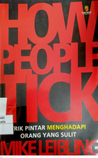 How People Tick : trik pintar menghadapi orang yang sulit