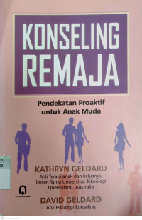 Konseling Remaja: pendekatan proaktif untuk anak muda