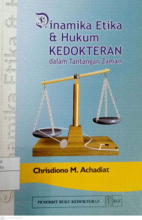 Dinamika Etika & Hukum Kedokteran Dalam Tantangan Zaman