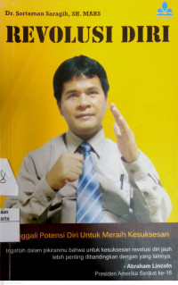 Revolusi Diri : menggali potensi diri untuk meraih kesuksesan