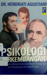 Psikologi Perkembangan : pendekatan ekologi kaitannya dengan konsep diri dan penyesuaian diri pada remaja