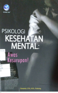 Psikologi Kesehatan Mental: awas kesurupan!