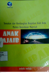 Anak Ajaib: temukan dan kembangkan keajaiban anak anda melalui kecerdasan majemuk