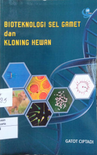 Bioteknologi Sel Gamet dan Kloning Hewan
