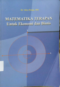 Matematika Terapan: untuk ekonomi dan bisnis