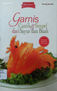 Garnis Cantik & Simpel dari Sayur dan Buah
