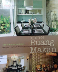 Interior Ruang Makan: inspirasi penataan ruang untuk menikmati hidangan bersama