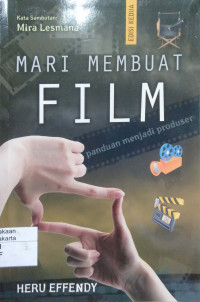 Mari Membuat Film: panduan menjadi produser
