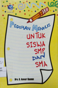 Pedoman Menulis Untuk Siswa SMP dan SMA