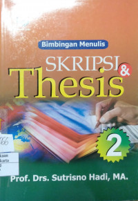 Bimbingan Menulis Skripsi & Thesis Edisi 2