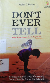 Don't Ever Tell: kisah nyata seorang gadis magdalena