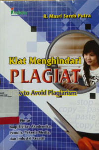 Kiat Menghindari Plagiat = How to Avoid Plagiarism