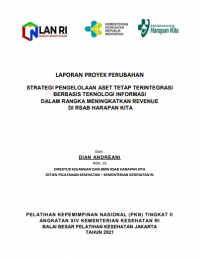 Strategi Pengelolaan Aset Tetap Terintegrasi Berbasis Teknologi Informasi Dalam Rangka Meningkatkan Revenue Di RSAB Harapan Kita