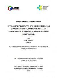 Optimalisasi Pembiayaan SPM Bidang Kesehatan Di Kabupaten/Kota, Sumber Pembiayaan, Perencanaan, Alokasi, Realisasi, Monitoring Dan Evaluasi