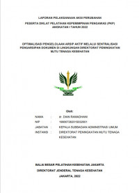 Optimalisasi Pengelolaan Arsip Aktif Melalui Sentralisasi Pengarsipan Dokumen di Lingkungan Direktorat Peningkatan MJTU Tenaga Kesehatan