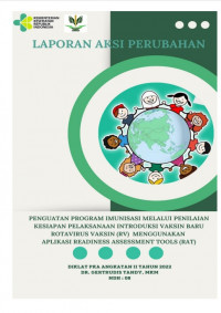 Penguatan Program Imunisasi Melalui Penilaian Kesiapan Pelaksanaan Introduksi Vaksin Baru Rotavirus Vaksin (RV) Menggunakan Aplikasi Readiness Assesment Tools (RAT)