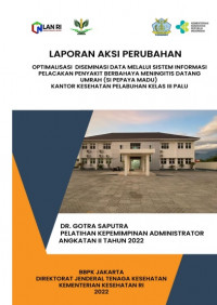 OPTIMALISASI DISEMINASI DATA MELALUI SISTEM INFORMASI PELACAKAN PENYAKIT BERBAHAYA MENINGITIS DATANG UMRAH (SI PEPAYA MADU) KANTOR KESEHATAN PELABUHAN KELAS III PALU