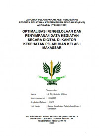 Optimalisasi Pengelolaan Dan Penyimpanan Data Kegiatan Secara Digital Di Kantor Kesehatan Pelabuhan Kelas I Makkasar