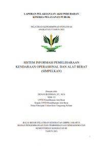 Sistem Informasi Pemeliharaan Kendaraan Operasional Dan Alat Berat (SIMPELKAN)