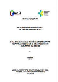 Strategi Akselerasi Data Dalam Peningkatan Pelayanan Kesehatan di DInas Kesehatan Kabupaten Mukomuko