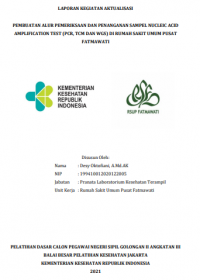 Pembuatan Alur Pemeriksaan Dan Penanganan Sampel Nucleic Acid Amplification Test (PCR, TCM Dan WGS) Di Rumah Sakit Umum Pusat Fatmawati