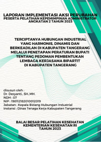 Terciptanya Hubungan Industrial Yang Harmonis, Dinamis Dan Berkeadilan Di Kabupaten Tangerang Melalui Penetapan Peraturan Bupati Tentang Pedoman Pembentukan Lembaga Kerja Sama Birpatit Di Kabupaten Tangerang