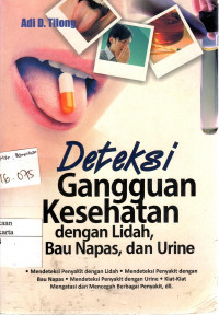 Deteksi Gangguan Kesehatan Dengan Lidah, Bau Napas, dan Urine