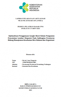 Optimalisasi Penggunaan Google Sheet Dalam Penguatan Pencatatan Lembar Disposisi Pada Subbagian Peraturan Bidang Manajemen Kesehatan Biro Hukum dan Organisasi