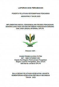Implementasi Modul Pengendalian Proses Pengadaan Barang/Jasa Pada Sistem Informasi Pengadaan Barang Dan Jasa (SIADA) Internal DPD RI