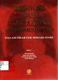 Diagnosis dan Tatalaksana Kegawatdaruratan Paru: dalam praktek sehari-hari