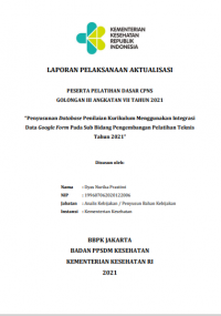Penyusunan Database Penilaian Kurikulum Menggunakan Integrasi Data Google Form Pada Sub Bidang Pengembangan Pelatihan Teknis Tahun 2021
