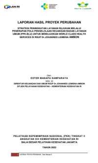 Strategi Peningkatan Layanan Rujukan Melalui Penerapan Pola Pengelolaan Keuangan Badan Layanan Umum (PPK-BLU) Untuk Mewujudkan World Class Health 
Services Di RSUP Dr.Johannes Leimena Ambon