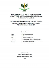 Optimalisasi Pemanfaatan Virtual Private Network Pada Penataan Tata Tempat Peserta Sidang Kabinet