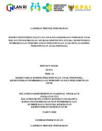 Sinergi Monitoring Dan Evaluasi Kasus Kekerasan Terhadap Anak Melalui Pengembangan Aplikasi Simfoni PPA Antara Kementrian Pemberdayaan Perempuan Dan Perlindungan Anak Dengan Komisi Perlindungan Anak Indonesia