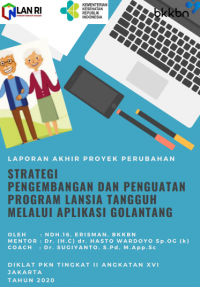 Strategi Pengembangan Dan Penguatan Program Lansia Tangguh Melalui Aplikasi Golantang