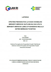 Strategi Peningkatan Layanan Konseling Berhenti Merokok Quitline-Ina Dan Upaya Berhenti Merokok (UBM) Di Puskesmas Melalui Sistem Berbasis Ticketing